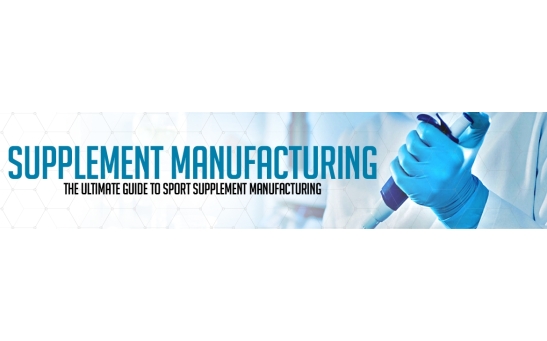 Supplement Manufacturing : The Ultimate Guide to Sports Supplement Manufacturing